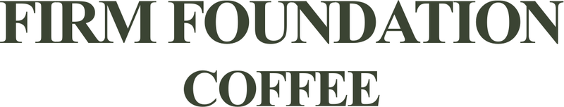 Firm Foundation Coffee